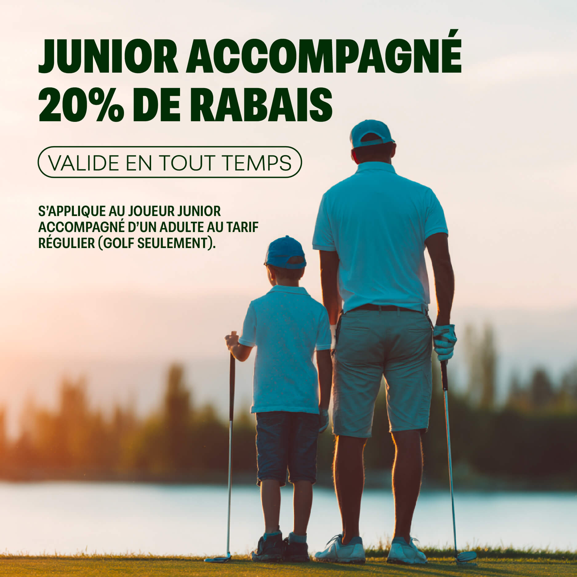 Promo junior accompagné 20% de rabais